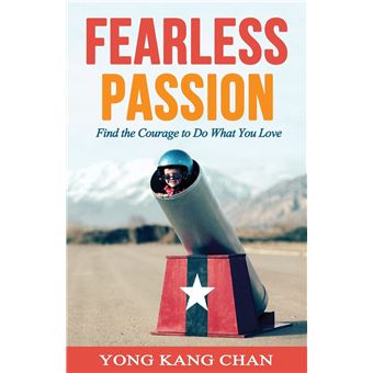Fearless Passion | Yong Kang Chan - 1
