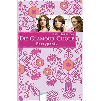 Partypanik. Die Glamour Clique | Lisi Harrison - 1