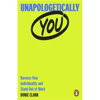 Unapologetically You - Dorie Clark - Penguin Books Ltd - Livre en Anglais - Paperback