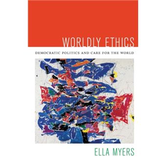 Worldly Ethics by Ella Myers Ella Myers - broché - Ella Myers - Achat ...