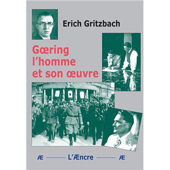 Gœring l’homme et son œuvre - 1