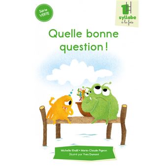 Une syllabe à la fois - Quelle bonne question ! - 1
