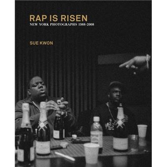 Sue Kwon Rap Is Risen New York Photographs 19882008 by
