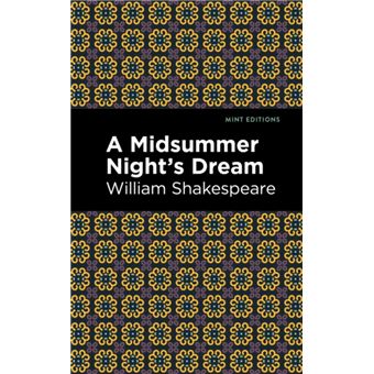 A Midsummer Nights Dream by William Shakespeare William Shakespeare ...