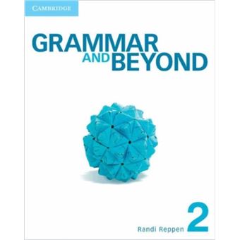 Grammar and Beyond Level 2 Students Book and Writing Skills Interactive Pack by Reppen & Randi Northern Arizona UniversityCahill & NetaHodge & HilaryIanno - 1
