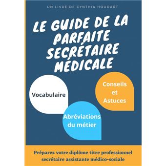 Guide parfaite secrétaire médicale - 1