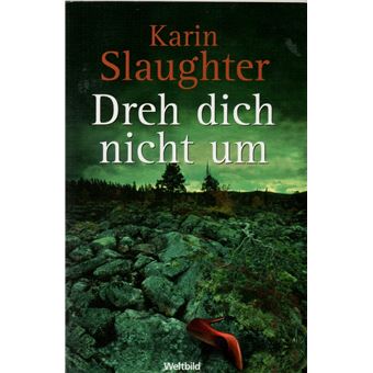 Dreh dich nicht um | Karin Slaughter - 1