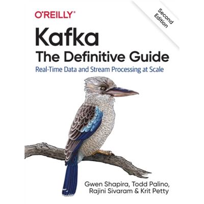 Oreilly Media Kafka The Definitive Guide By Rajini Sivaram