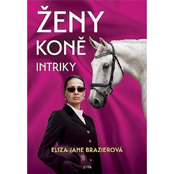 Ženy, kone, intriky | Helena Hartlová Helena Hartlová - relié - Helena