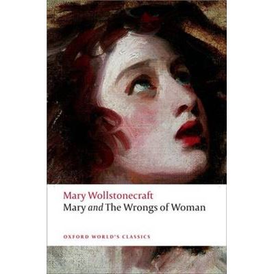 Oxford Univ Pr Mary And The Wrongs Of Woman