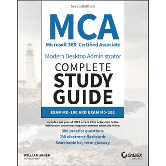 MCA Microsoft 365 Certified Associate Modern Desktop Administrator Complete Study Guide with 900 Practice Test Questions by William Panek - 1