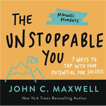 The Unstoppable You by John C. Maxwell - 1
