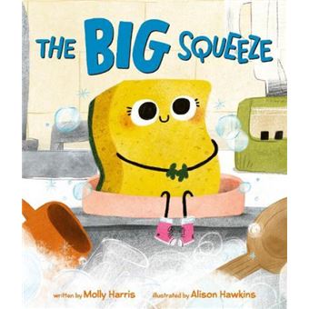 The Big Squeeze - Molly Harris - HarperCollins Publishers Inc - Livre en Anglais - Hardback - 1