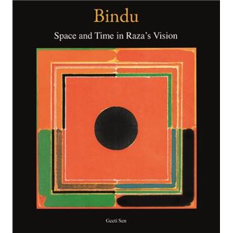 Bindu Space and Time in Razas Vision by Geeti Sen - 1