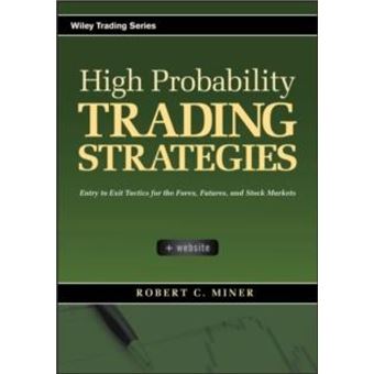 High Probability Trading Strategies by Robert C. Miner Hardcover Book - 1