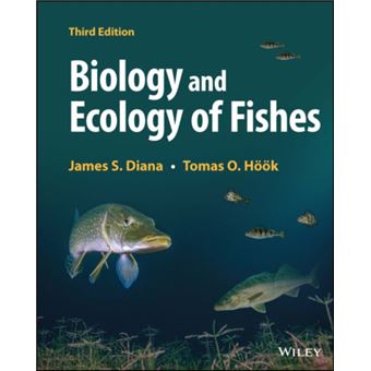 Biology and Ecology of Fishes by Hook & Tomas O. Purdue University ...