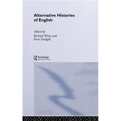 Alternative Histories of English by Peter Trudgill