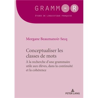Conceptualiser les classes de mots by Morgane BeaumanoirSecq - broché ...