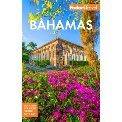Random House Usa Inc Fodors Bahamas By Fodors Travel Guides