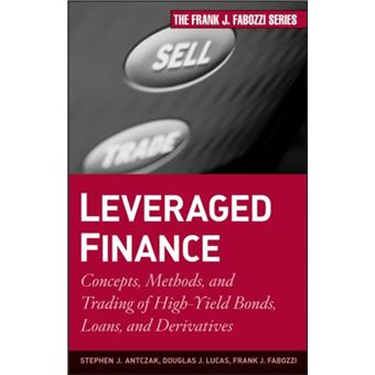 Leveraged Finance by Stephen J. Antczak Hardcover Book - broché