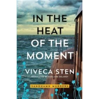 In the Heat of the Moment by Viveca Sten - 1