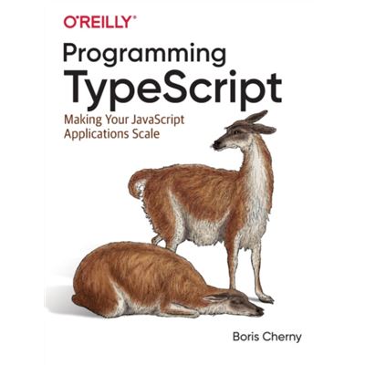 O,Reilly Media, Inc, Usa Programming Typescript By Boris Cherny