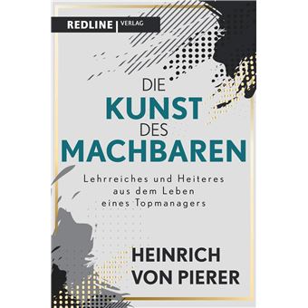 Die Kunst des Machbaren | Heinrich von Pierer - 1