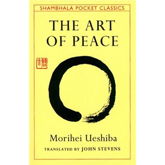 The Art of Peace by Morihei Ueshiba - 1