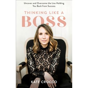 Thinking Like a Boss by Kate Crocco - 1