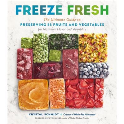 Workman Publishing Freeze Fresh By Crystal Schmidt