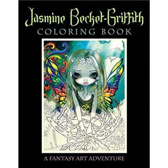 Jasmine BecketGriffith Coloring Book A Fantasy Art Adventure by Jasmine Becket Griffith - 1