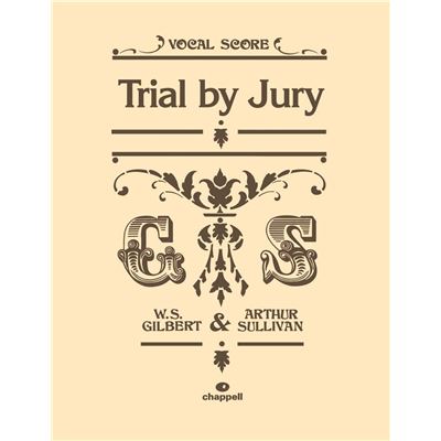 William Schwenck Gilbert_Arthur Sullivan : Trial By Jury - Conducteur Chant FAB0571533779 9780571533770