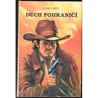 Duch pohranicí | Zane Grey - 1