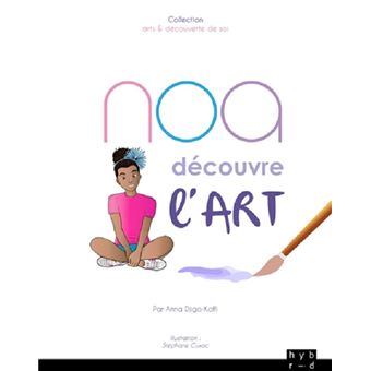 NOA DECOUVRE l'ART : NOA DECOUVRE L'ART - 1