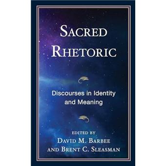 Sacred Rhetoric: Discourses in Identity and Meaning (The Fairleigh Dickinson University Press Communication Studies) - 1