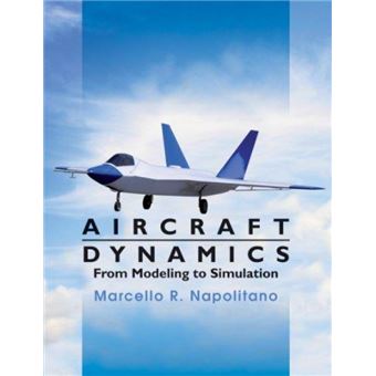 Aircraft Dynamics by Marcello R. West Virginia University Napolitano Hardcover Book - 1