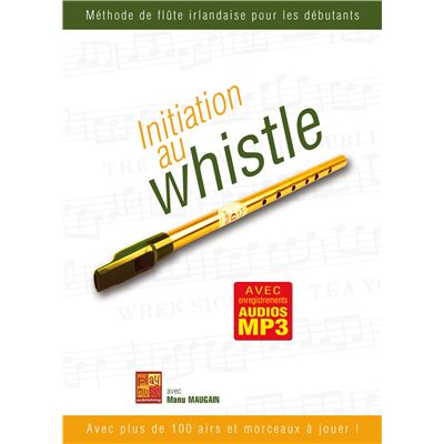 Initiation au whistle - 1 Livre grand format avec enregistrements audios