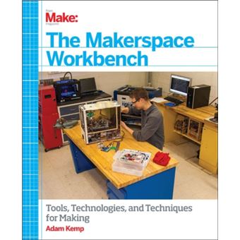 The Makerspace Workbench by Adam Kemp - 1