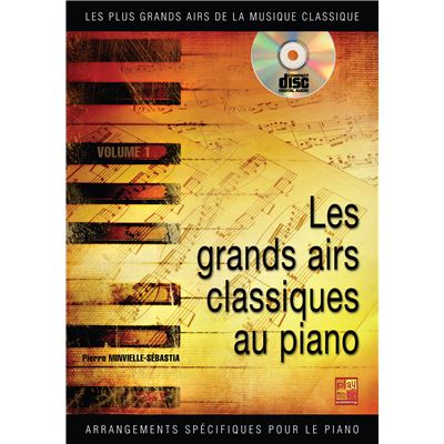 Les grands airs classiques au piano - Volume 1 - 1 Livre + 1 CD