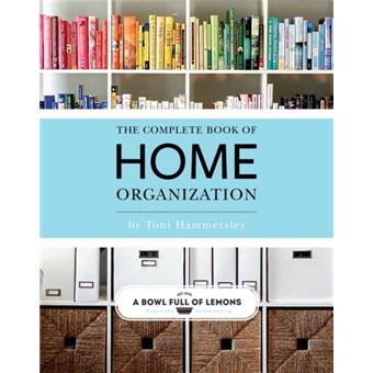 Complete Book Of Home Organization by Toni Hammersley - 1