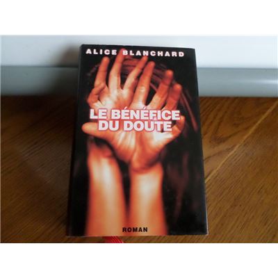 Le Bénéfice du Doute | Alice Blanchard