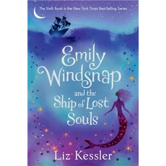 Emily Windsnap and the Ship of Lost Souls by Liz Kessler & Illustrated ...