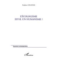 L'écologisme est-il un humanisme ?