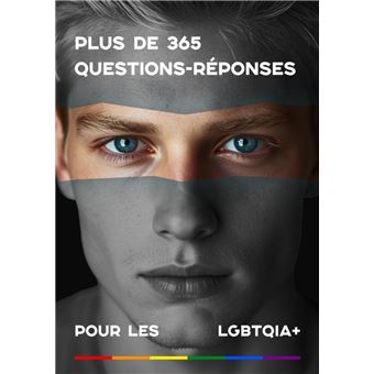 Plus de 365 questions-réponses pour les LGBTQIA+ - 1
