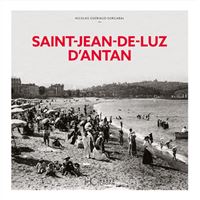 Saint-Jean-De-Luz d'antan - Nouvelle édition