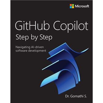 GitHub Copilot Step by Step Navigating AI-driven software development ...