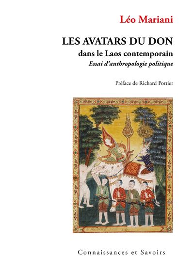 Les avatars du don dans le Laos contemporain - essai d'anthropologie politique - Léo Mariani - broché