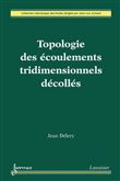 Topologie des écoulements tridimensionnels décollés