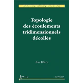 Topologie des écoulements tridimensionnels décollés