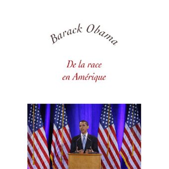De la race en Amérique - broché - Barack Obama, François Clemenceau ...